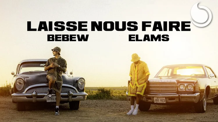 Bebew ft. Elams - "Laisse nous faire"